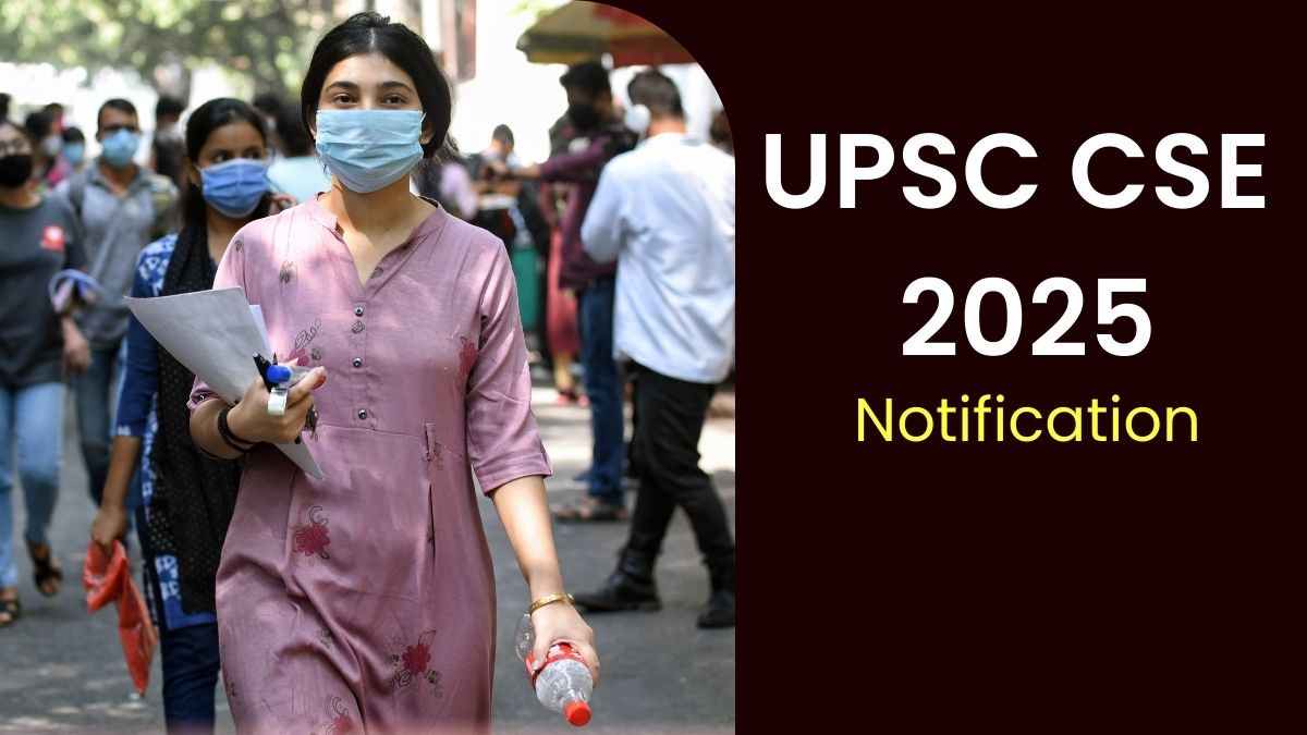 UPSC CSE Notification 2025: आज जारी होगी सिविल सेवा परीक्षा की अधिसूचना, जानें इस बार कितने पदों पर होगी भर्ती